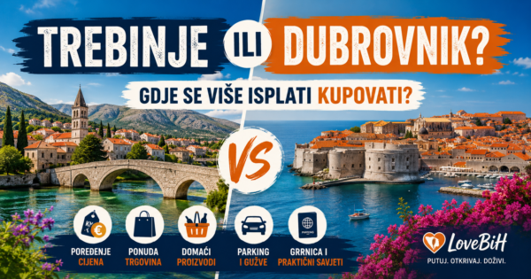 Istraži gdje je povoljnije kupovati u Trebinju ili Dubrovniku